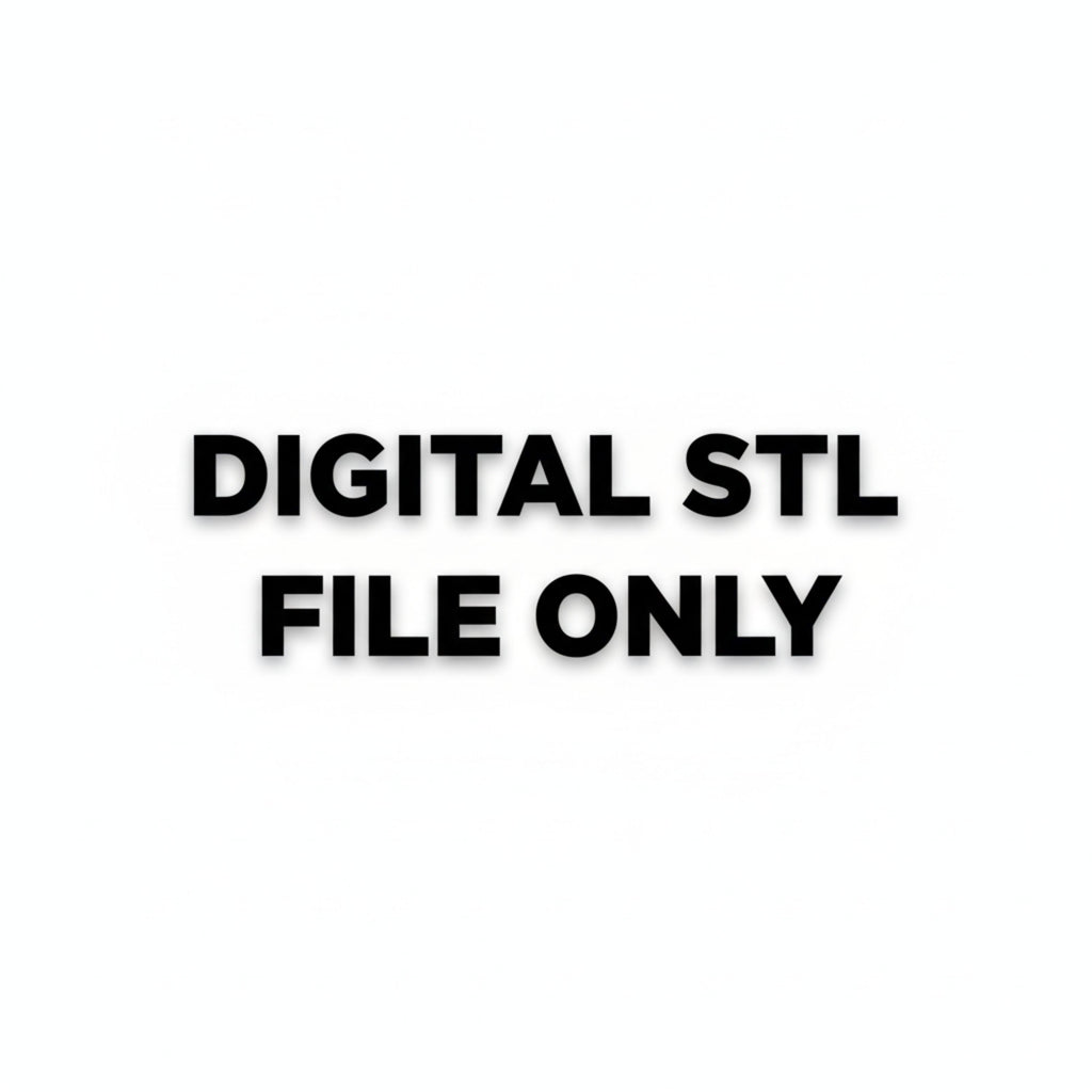Text 'DIGITAL STL FILE ONLY' 